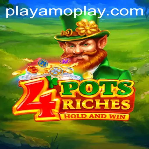 Exploring 4 Pots Riches: The Exciting World of PlayAmo Gaming